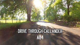 Driving through Callander in Scotland A84  Scotland Drive [upl. by Gotthard]