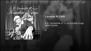 AB Quintanilla Y Los Kumbia Kings Aleks Syntek – Llévame Al Cielo AUDIO [upl. by Metts]