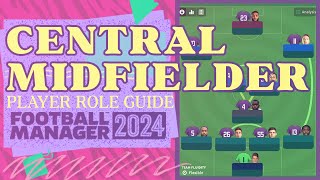 Central Midfielder FM24 Role Guide [upl. by Geoff]