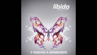 Libido  Y vuelves a Aparecerte Audio Oficial [upl. by Landsman]