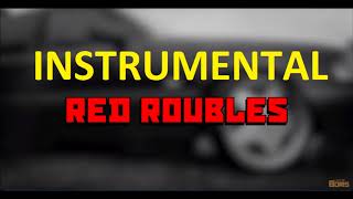 RED ROUBLES  XS Project vs Boris INSTRUMENTAL EXTENDED [upl. by Roter461]