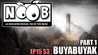 NOOB  S03 ep15  BUYABUYAK partie 12 [upl. by Kobe]