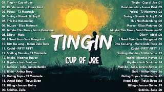 Tingin  Cup of Joe 💗 Best OPM Tagalog Love Songs  OPM Tagalog Top Songs 2024 💗 [upl. by Drawyah]