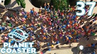 Planet Coaster  Part 37  MOBS OF GUESTS [upl. by Anilem9]