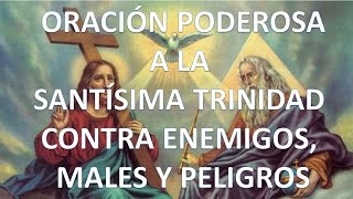 ▶ ORACIÓN PODEROSA A LA SANTÍSIMA TRINIDAD CONTRA ENEMIGOS  ORACION Y PAZ [upl. by Bernardine]