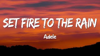 Set fire to the Rain  Adele Lyrics [upl. by Gnod]