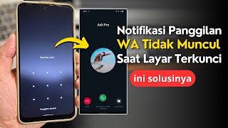 Notifikasi Panggilan WhatsApp Tidak Muncul Saat Layar Terkunci  Begini Mengatasinya [upl. by Eelinnej]