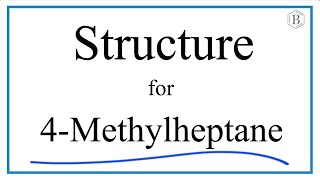 How to Draw the Structure for 4Methylheptane [upl. by Simmonds]