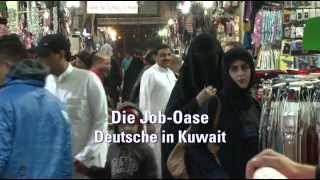 Die große Reportage „Die JobOase  Deutsche in Kuwaitquot [upl. by Aihsiek]