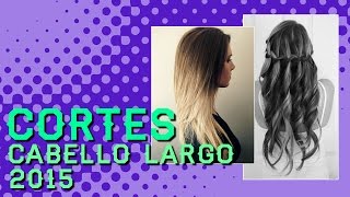 Mejores peinados con cabello largo 2015 [upl. by Hanford]