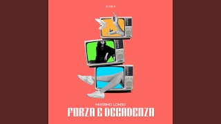 Forza e Decadenza [upl. by Ibby]