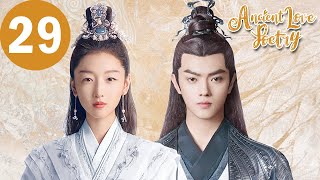 ENG SUB  Ancient Love Poetry  EP29  千古玦尘  Zhou Dongyu Xu Kai [upl. by Nehgaem683]