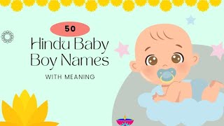 50 Hindu Baby Boy Names With Meanings From A to Z [upl. by Ecyarg]