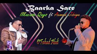 Ilkacase Qays ft Axmed Jibiye  Baarka Sare  Official audio 2022 [upl. by Aissirac]