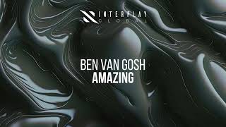 Ben van Gosh  Amazing [upl. by Merl]