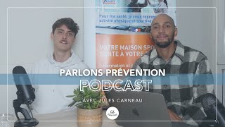 Podcast Parlons Prévention EP1  S3  Jules Carneau ostéopathe [upl. by Notlef]