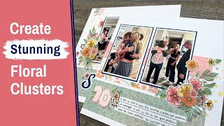 Create Stunning Floral Clusters  12x12 Double Page Scrapbooking Idea [upl. by Ettedo]