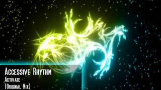 Accessive Rhythm  Activate Original Mix [upl. by Katerine]