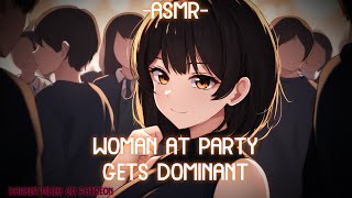 ASMR ROLEPLAY ♡woman at party gets dom over you♡ binauralF4A [upl. by Seligman]