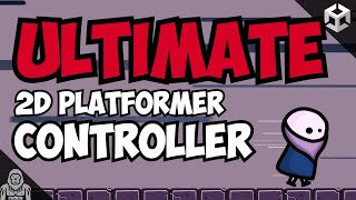 ULTIMATE 2D Platformer Controller for Unity [upl. by Analli]