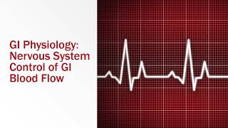 GI Physiology Nervous System Control of GI Blood Flow [upl. by Ydualc]