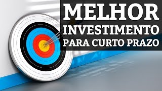 MELHOR INVESTIMENTO A CURTO PRAZO [upl. by Eetse]