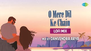 O Mere Dil Ke Chain Danvendra LoFi Chill Mix  Danvendra Arya  Kishore Kumar  Slowed and Reverb [upl. by Dowd]