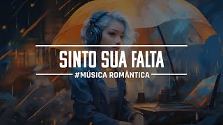 Música  Sinto Sua Falta [upl. by Spatz]