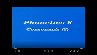 Phonetics 6 Consonants 2 الأصوات الساكنة2 [upl. by Ventre]