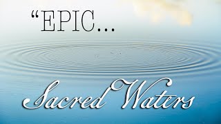 Sacred Waters [upl. by Shelman550]