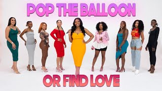 Ep 7 Pop The Balloon Or Find Love  With Arlette Amuli [upl. by Arutek]