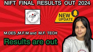 NIFT RESULTS OUT FOR 2024  NIFT masters results out  NIFT MDES  MFM MFTECH results out nifty [upl. by Nnylarac]