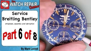 Part 6 Breitling Bentley Service ETA 2892 A2 Dubois Depraz Watch Repair Tutorial [upl. by Callas]