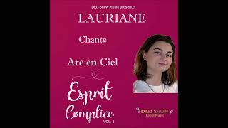 LAURIANE chante Arc en ciel [upl. by Edina]