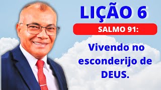 Lição 6 Vivendo no esconderijo de DEUS EBD PECC  IEADAM [upl. by Noicnecsa]