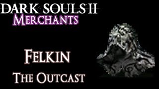 Felkin the Outcast COMPLETE GUIDE  Hexers Set Sunset Staff Dark Souls 2 [upl. by Ahsikym]