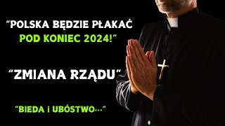 Przepowiednie Ojca Klimuszko POLSKA BĘDZIE PŁAKAĆ Straszne wizje dla Polaków [upl. by Plossl378]