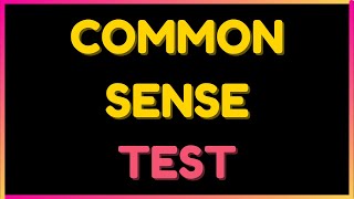 Common Sense Test That 90 of People Fail  General Knowledge [upl. by Naillimxam326]