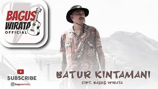 BAGUS WIRATA  BATUR KINTAMANI  OFFICIAL MUSIC VIDEO [upl. by Palgrave]