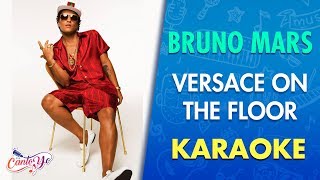 Bruno Mars  Versace On The Floor Karaoke  CantoYo [upl. by Roswell]