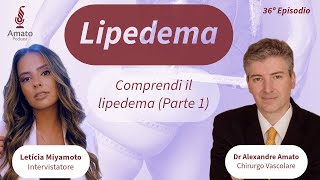 Lipedema COMPRENDI i Sintomi AmatoCast Ep 36 Parte 1 [upl. by Odnamla]