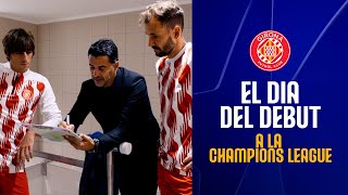 🤩 EL DIA DEL DEBUT A LA CHAMPIONS LEAGUE  GIRONA FC [upl. by Nivaj]