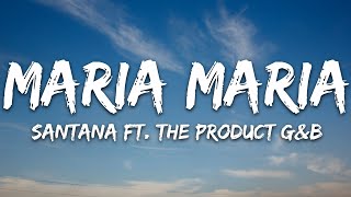 Santana  Maria Maria Lyrics ft The Product GampB [upl. by Elleoj]