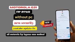 Motorola G31W FRP Bypass Without Pc All Motorola New Security FRP Bypass without pc 100 working [upl. by Aneetak80]