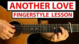 Another Love  Tom Odell  Fingerstyle Guitar Lesson  Tutorial [upl. by Anitac]