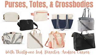 👛 Purses Totes and Crossbody’s from ThirtyOne  Ind Director Andrea Carver Summer 2023 [upl. by Asilav]