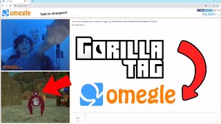 Trolling on OMEGLE with GORILLA TAG funniest reactions [upl. by Krik]