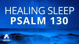 Sleep in Psalm 130 Healing Sleep Meditation [upl. by Gierk]