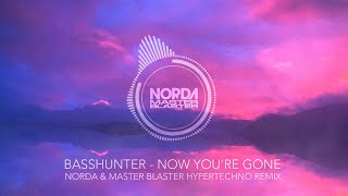 Basshunter  Now Youre Gone Norda amp Master Blaster Hypertechno Remix [upl. by Kinchen167]