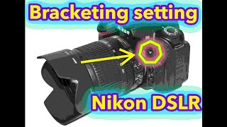 Nikon D90  Bracketing HD  What is Bracketing in DSLR camera 2020  Nikon DSLR [upl. by Gallagher]